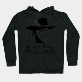 Clint Eastwood "You Dig" Quote Hoodie